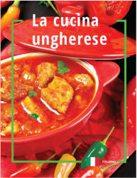 La cucina ungherese (ISBN: 9786155186653)