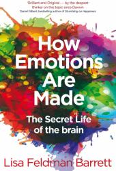 How Emotions Are Made - Lisa Feldman Barrett (ISBN: 9781509837526)