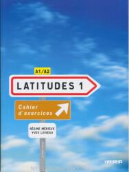 Latitudes 1 Pracovní sešit - Yves Loiseau (ISBN: 9782278062638)
