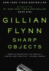 SHARP OBJECTS TV TIE-IN - Gillian Flynn (ISBN: 9781474610520)