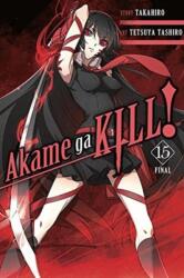 Akame ga Kill! , Vol. 15 - Takahiro (ISBN: 9781975300449)