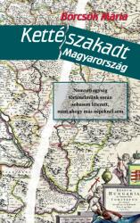 Kettészakadt Magyarország (ISBN: 9789630970761)