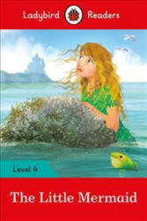 Ladybird Readers Level 4 - The Little Mermaid (ELT Graded Reader) - Ladybird (ISBN: 9780241298749)