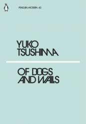 Of Dogs and Walls - YUKO TSUSHIMA (ISBN: 9780241339787)