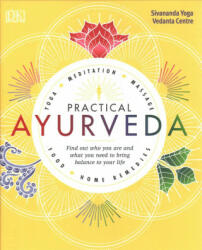 Practical Ayurveda - Sivananda Yoga Vedanta Centre (ISBN: 9780241302125)