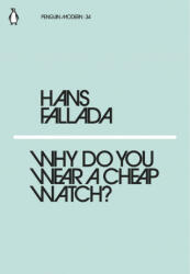 Why Do You Wear a Cheap Watch? - Hans Fallada (ISBN: 9780241339244)