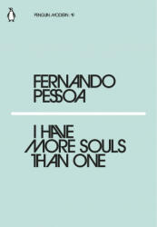 I Have More Souls Than One - Fernando Pessoa (ISBN: 9780241339602)