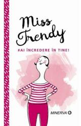 Miss Trendy! Ai incredere in tine (ISBN: 9789732110263)