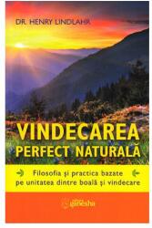Vindecarea perfect naturala - Henry Lindlahr (ISBN: 9786068742229)
