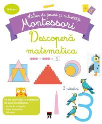 Descopera matematica. Atelier de jocuri si activitati - Montessori (ISBN: 9786060061199)