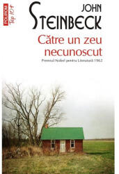 Catre un zeu necunoscut - John Steinbeck (ISBN: 9789734675166)