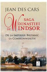 Saga dinastiei de Windsor (ISBN: 9786064003225)