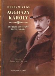 Aggházy Károly - Egy Liszt-tanítvány élete és kora (ISBN: 9786155062438)