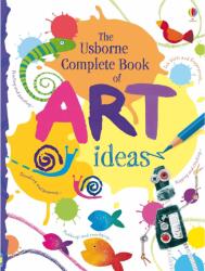 COMPLETE BOOK OF ART IDEAS (ISBN: 9781409507628)