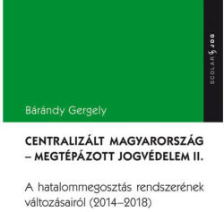 Centralizát Magyarország - Megtépázott jogvédelem II (2018)