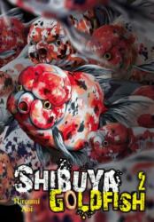 Shibuya Goldfish, Vol. 2 - Aoi Hiroumi (ISBN: 9781975354077)