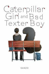 Caterpillar Girl & Bad Texter Boy, Vol. 1 - Sanzo (ISBN: 9781975327484)