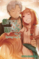 Spice and Wolf, Vol. 19 (light novel) - Isuna Hasekura (ISBN: 9781975300128)