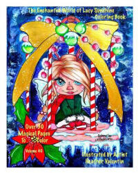 The Enchanted World Of Lacy Sunshine Coloring Book: Fairies, Sprites, Dragon Flower Pot Hatchlings, Unicorns Coloring Book All Ages Volume 40 - Heather Valentin (ISBN: 9781974338382)