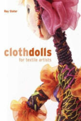 Cloth Dolls for Textile Artists - Ray Slater (2008)