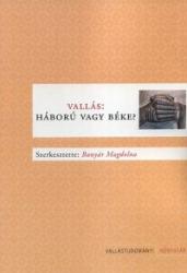 VALLÁS. HÁBORÚ VAGY BÉKE? (ISBN: 9789632364766)