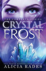 Crystal Frost - Alicia Rades (ISBN: 9781948704014)