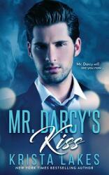 Mr. Darcy's Kiss (ISBN: 9781948467001)