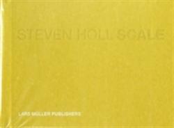 Steven Holl - Scale - Steven Holl (2011)