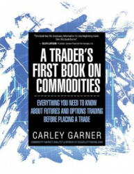 Trader's First Book on Commodities - CARLEY GARNER (ISBN: 9781948018005)