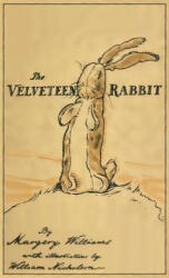 The Velveteen Rabbit: Facsimile of the Original 1922 Edition (ISBN: 9781947844216)