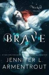 Jennifer L Armentrout - Brave - Jennifer L Armentrout (ISBN: 9781947591707)