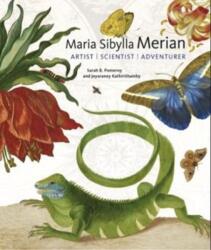 Maria Sibylla Merian - Artist, Scientist, Adventurer - Sarah B. Pomeroy, Jeyaraney Kathirithamby (ISBN: 9781947440012)