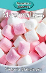 Marshmallows - Victoria Blakemore (ISBN: 9781947439771)