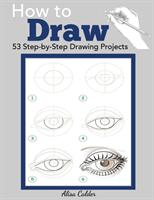 How to Draw - ALISA CALDER (ISBN: 9781947243507)