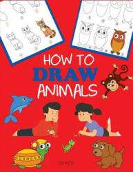 How to Draw Animals - DP KIDS (ISBN: 9781947243408)