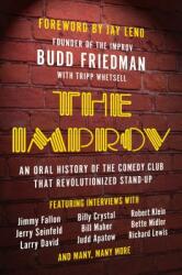 The Improv: An Oral History of the Comedy Club That Revolutionized Stand-Up (ISBN: 9781946885494)