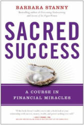 Sacred Success - Barbara Stanny (ISBN: 9781946885128)