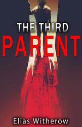 The Third Parent (ISBN: 9781945796708)