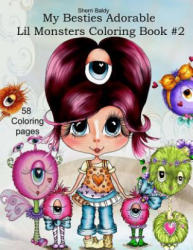 Sherri Baldy My Besties Adorable Lil Monsters Coloring Book #2 - Sherri Ann Baldy (ISBN: 9781945731631)