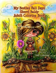 My Besties Fall Days Sherri Baldy Adult Coloring Book - Sherri Ann Baldy (ISBN: 9781945731549)