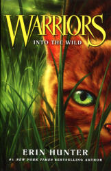 Into the Wild - Erin Hunter (ISBN: 9780007217878)