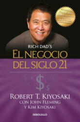 El negocio del siglo 21 / The Business of the 21st Century - Robert Toru Kiyosaki (ISBN: 9781945540837)