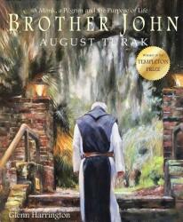Brother John: A Monk a Pilgrim and the Purpose of Life (ISBN: 9781945507946)