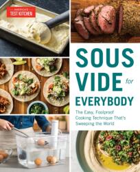 Sous Vide for Everybody - America's Test Kitchen (ISBN: 9781945256493)