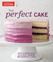 Perfect Cake - The Editors At America'S Test Kitchen (ISBN: 9781945256264)