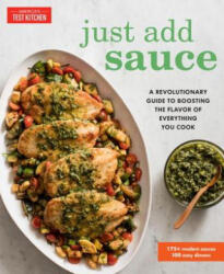 Just Add Sauce - The Editors At America'S Test Kitchen (ISBN: 9781945256240)