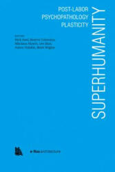 Superhumanity: Post-Labor Psychopathology Plasticity (ISBN: 9781945150968)