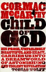Cormac McCarthy: Child of God (ISBN: 9780330510950)