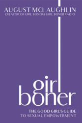 Girl Boner - AUGUST MCLAUGHLIN (ISBN: 9781944995713)