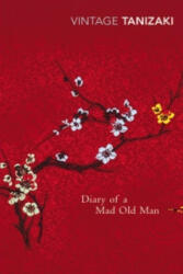 Diary of a Mad Old Man - Junichiro Tanazaki (ISBN: 9780099285199)